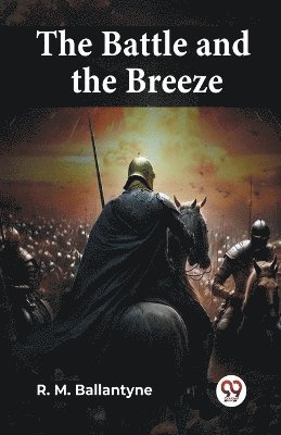 Battle And The Breeze