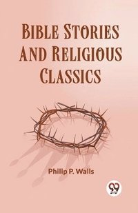 bokomslag Bible Stories And Religious Classics