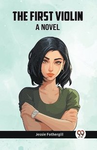 bokomslag First Violin A Novel