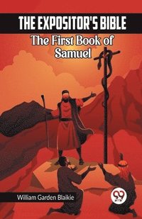 bokomslag Expositor's Bible The First Book of Samuel