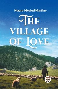 bokomslag The Village of Love