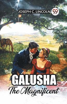 Galusha The Magnificent 1