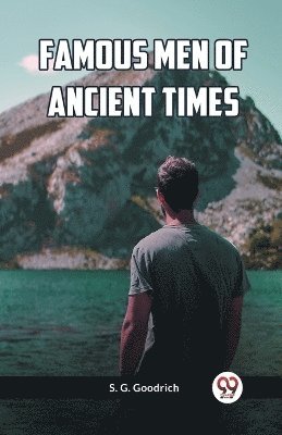 Famous Men Of Ancient Times 1