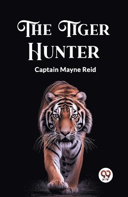 Captain Mayne Reid - Tiger Hunter, Häftad