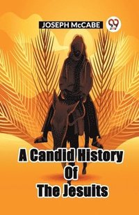 bokomslag Candid History Of The Jesuits