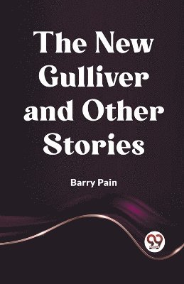 New Gulliver And Other Stories