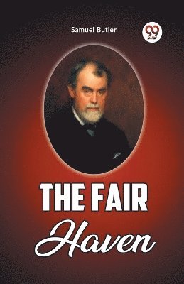 Samuel Butler - Fair Haven, Häftad