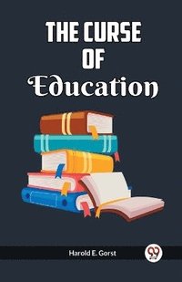 bokomslag The Curse Of Education