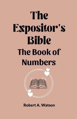 The Expositor's Bible The Book Of Numbers 1