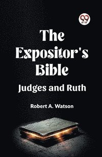 bokomslag Expositor's Bible Judges And Ruth