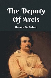 bokomslag Deputy Of Arcis