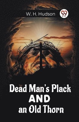 Dead Man'S Plack And An Old Thorn 1