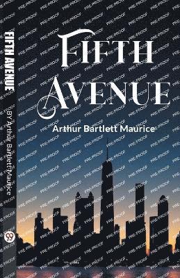 Arthur Bartlett Maurice - Fifth Avenue, Häftad