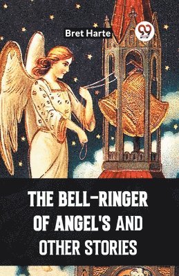 bokomslag Bell-Ringer Of Angel'S And Other Stories