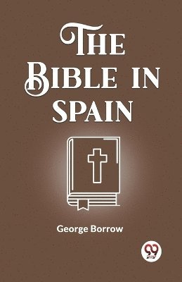 The Bible In Spain 1