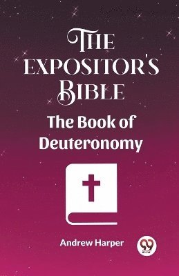 bokomslag Expositor's Bible The Book Of Deuteronomy