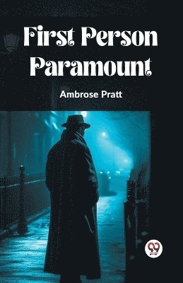 Ambrose Pratt - First Person Paramount, Häftad