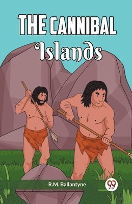 The Cannibal Islands 1