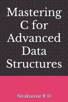 bokomslag Mastering C for Advanced Data Structures