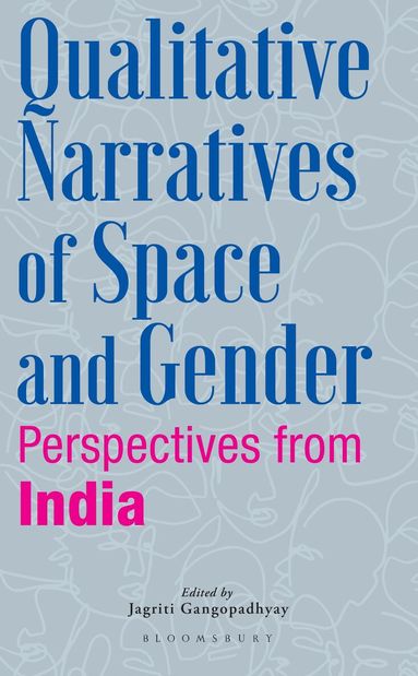 Jagriti Gangopadhyay, Jagriti Gangopadhyay - Qualitative Narratives of Space and Gender, Inbunden