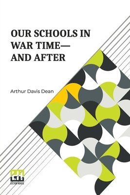 Our Schools In War Time And After 1