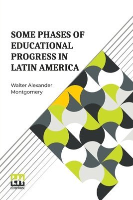 bokomslag Some Phases Of Educational Progress In Latin America