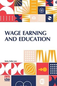 bokomslag Wage Earning And Education