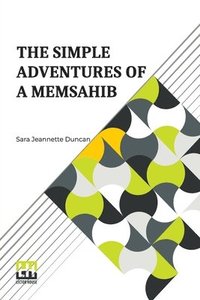 bokomslag The Simple Adventures Of A Memsahib