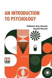 bokomslag An Introduction To Psychology: Translated From The Second German Edition By Rudolf Pintner