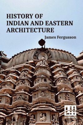 bokomslag History Of Indian And Eastern Architecture