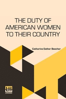 bokomslag The Duty Of American Women To Their Country