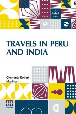 bokomslag Travels In Peru And India