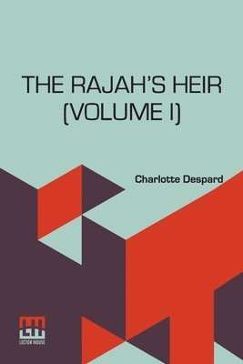 Charlotte Despard - Rajah’S Heir (Volume I) (Edition0), Häftad