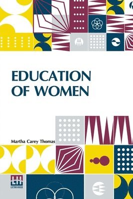bokomslag Education Of Women: Edited By Nicholas Murray Butler