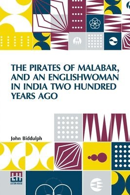 bokomslag The Pirates Of Malabar, And An Englishwoman In India Two Hundred Years Ago