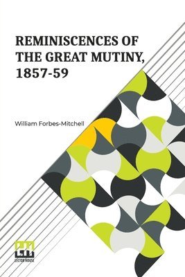 bokomslag Reminiscences Of The Great Mutiny, 1857-59