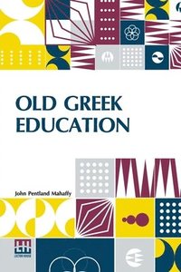 bokomslag Old Greek Education