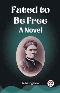 bokomslag Fated to Be Free A Novel