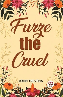 John Trevena - Furze the Cruel (Edition2023), Häftad