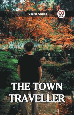 George Gissing - Town Traveller (Edition2023), Häftad