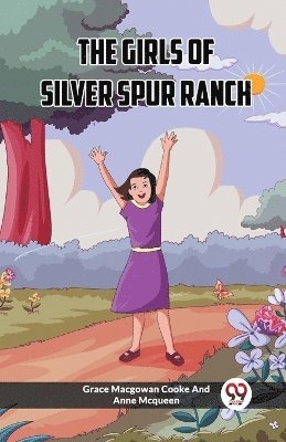 bokomslag The Girls Of Silver Spur Ranch (Edition2023)