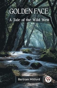 bokomslag Golden FaceA Tale of the Wild West (Edition2023)