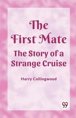 bokomslag First MateThe Story of a Strange Cruise (Edition2023)