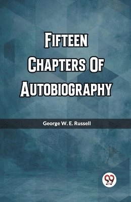 bokomslag Fifteen Chapters Of Autobiography (Edition2023)