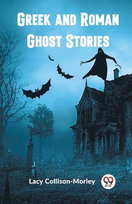 bokomslag Greek and Roman Ghost Stories (Edition2023)