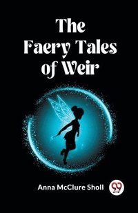 bokomslag The Faery Tales of Weir (Edition2023)