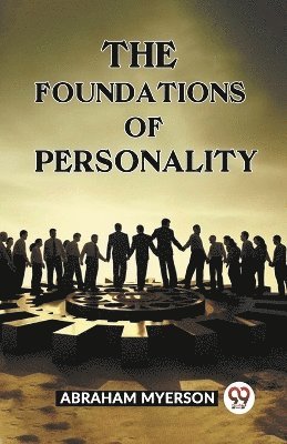 Abraham Myerson, ABRAHAM MYERSON - FOUNDATIONS OF PERSONALITY (Edition2023), Häftad