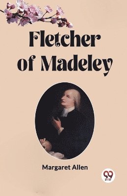 bokomslag Fletcher of Madeley (Edition2023)