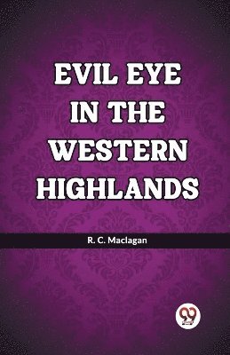 bokomslag Evil eye in the western Highlands (Edition2023)