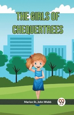 Marion St John Webb - Girls Of Chequertrees (Edition2023), Häftad